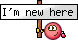 Im new here! :newbie: