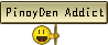 Certified PinoyDen Addict :pda:
